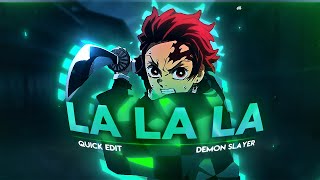 La La La |  Demon Slayer [AMV/Edit]  - Quick Edit !