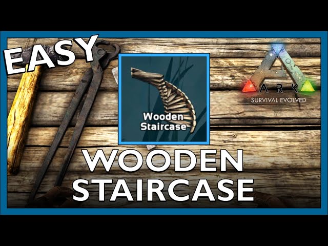 Craft Wooden Staircase In Ark Survival 2024