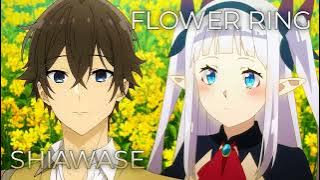 Shiawase x Flower Ring | Mashup of Horimiya: The Missing Pieces, Farming Life in Another World