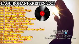 Lagu Rohani Kristen Terbaru 2024