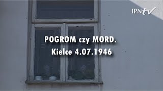 IPNtv: Pogrom czy mord. Kielce 4.07.1946 - film dokumentalny