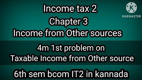 6th sem bcom Ch 3 Income from Other sources 4m question in kannada (1st problem)