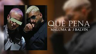 Maluma & J Balvin - Qué Pena (Audio)
