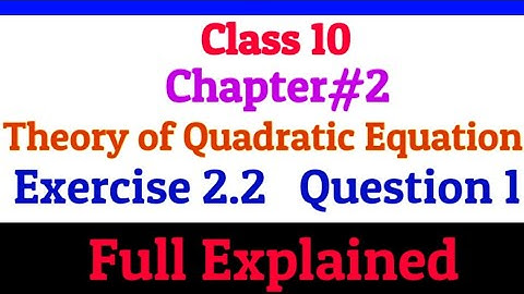 Class 10 | Chapter 2 | Theory of Quadratic Equation | Exercise 2.2 | Question 1 | All parts