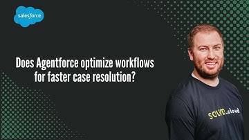 Does Agentforce optimize workflows for faster case resolution?