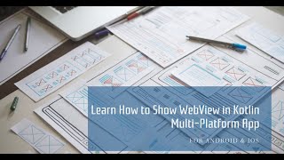 How to show WebView in kotlin multi platform app for android & iOS