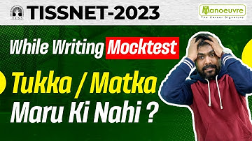 TISSNET 2023 - While Writing MockTest | Tukka/Matka Maru Ki Nahi ?? | Must Watch