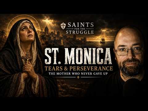 St. Monica and Augustine: When Years of Prayer Seem Unanswered