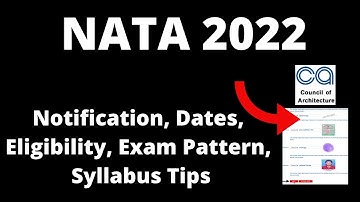 NATA 2022: Application Form ,Exam Pattern, Eligibility Creteria , Exam Syllabus,Preparation Tips