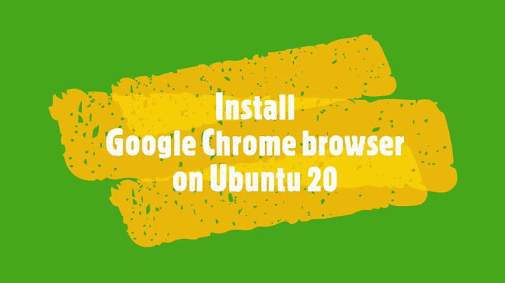Hướng dẫn cài google chrome cho ubuntu