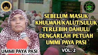 SEBELUM MASUK KHULWAH/KALUT/SULOK DENGARKANLAH DULU NASEHAT UMMI PAYA PASI | VOL.2