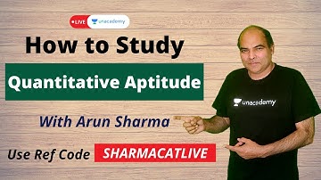 How to study Quantitative Aptitude | CAT 2021 Quant preparation strategy by Arun Sharma | QA for CAT