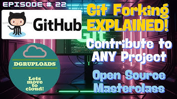 Episode 22 | Git Forking EXPLAINED! (Contribute to ANY Project - Open Source Masterclass)