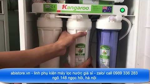 Hướng dẫn cách thay lõi lọc nước 1 2 3 thô tại nhà đơn giản không cần tốn tiền gọi thợ
