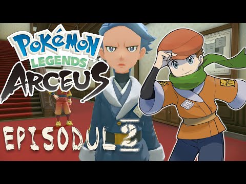 Pokemon Legends: Arceus #2 | Admiterea în Team Galaxy