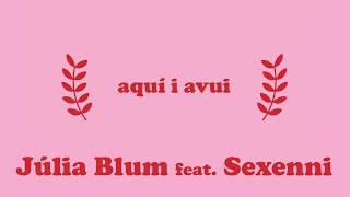 aquí i avui - Júlia Blum feat. Sexenni
