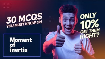 Moment of inertia from class 11 Physics Top 30 very important MCQs Don