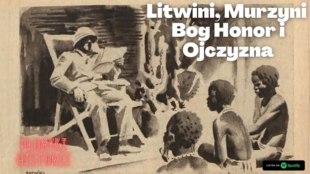 Płomyki Historii odc 1 - "Litwini, Murzyni, Bóg, Honor i Ojczyzna" 