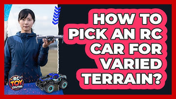 How To Pick An RC Car For Varied Terrain?