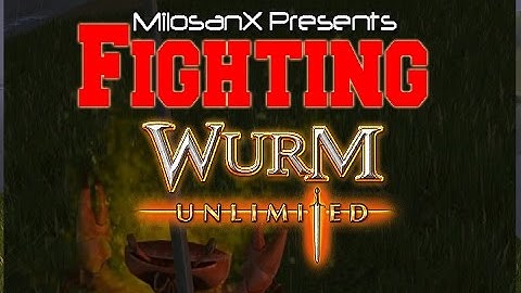 Wurm Unlimited [Wurm Online][Tutorial] Fighting for Beginners