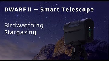 DWARF II - THE BEST PORTABLE AND VERSATILE SAMRT TELESCOPE