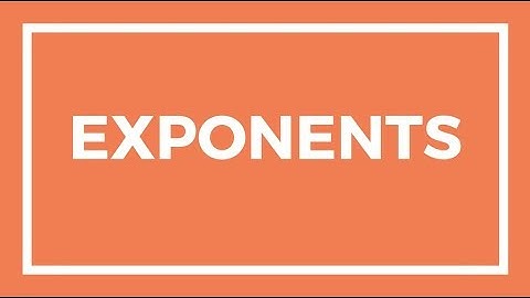 Chapter 6, Lesson 1 - Exponents