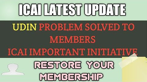 UDIN PROBLEM SOLVED FOR ICAI MEMBERS