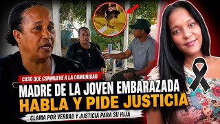 HOMBRE M4TA A SU ESPOSA EMBARAZADA DE MELLIZOS EN HIGÜEY | MADRE PIDE JUSTICIA