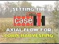 Case IH 1600 Combine Field Adjustments - Corn