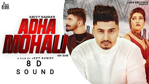 8DSOUND | Adha Mohali | Full HD| Savvy Nagra Ft.Simmu Buttar | Deep Royce | New Punjabi Songs 2020