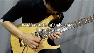 “Deadface Anthem” Andy James [Guitar Lesson] by Nott Sanpeth