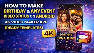 How to Make Birthday & Any Event Video Status on Android | 4K Video Maker App (Ready Templates) screenshot 5