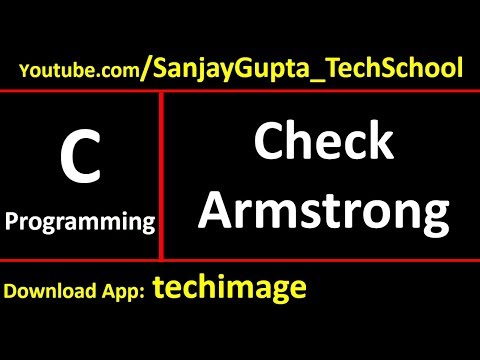 Check whether no is armstrong or not - Learn Easy C Language Tutorials by Sanjay Gupta in English