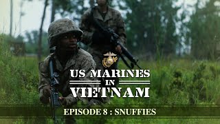 Us Marines In Vietnam Episode 8 Snuffies