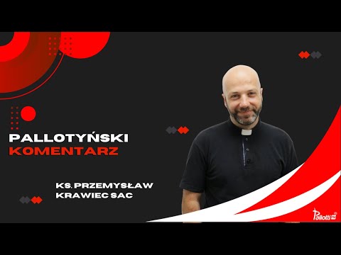 Pallotyński komentarz - 28 stycznia 2024 - ks. Przemysław Krawiec SAC