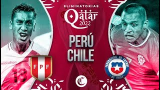 PERÚ VS CHILE POR LAS CLASIFICATORIAS QATAR 2022 - HORA Y CANALES Y COMO VER EL PARTIDO