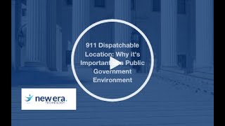 911 Dispatchable Location: Why it's Important in a Public Government Environment