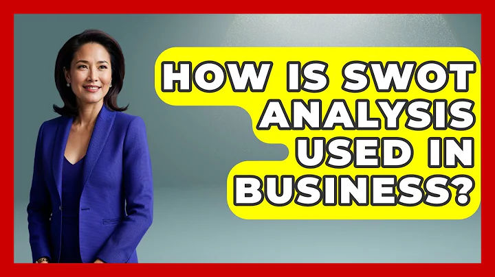 How Is SWOT Analysis Used In Business? - Marketing and Advertising Guru