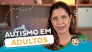 Como diagnosticar autismo em adultos?