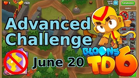 Bloons TD 6 Advanced Challenge | Imposible On Other Maps | No MK No Hero No Powers | June 20 2022