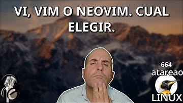 664 - Vi, Vim o Neovim ¿Cual es el mejor?