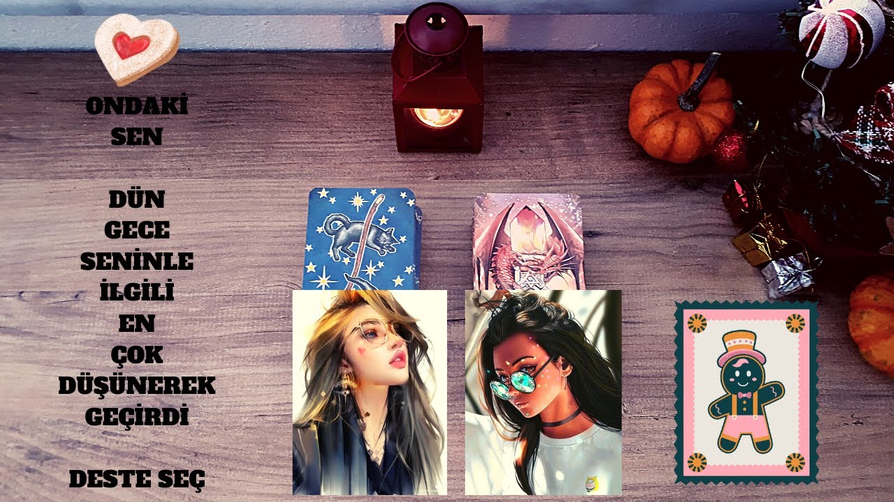 ONDAKİ SEN /Dün Gece Seninle İlgili En Çok Neyi Düşünerek Geçirdi🎠#tarot #desteseç