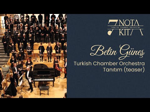 Betin Güneş - Turkish Chamber Orchestra Tanıtım