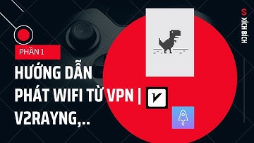 Hướng dẫn phát WIFI từ VPN | v2rayNG, Shadowrocket,...
