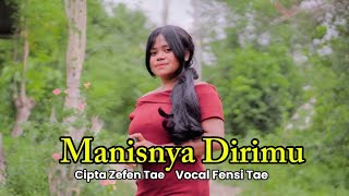 Dangdut Paling Sedih - Manisnya Dirimu - Fensi Tae(Cipta Zefen Tae)