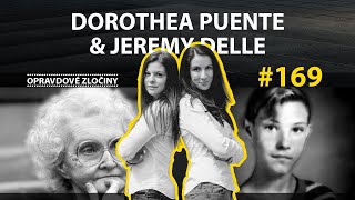 #169 - Dorothea Puente & Jeremy Delle