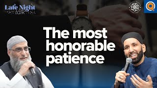 The Most Honorable #Patience | Late Night Talk with Dr. Omar Suleiman and Sh. Yaser Birjas