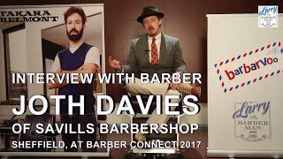 Interview With Barber Joth Davies Of Savills Barbershop Sheffield, At barber Connect 2017