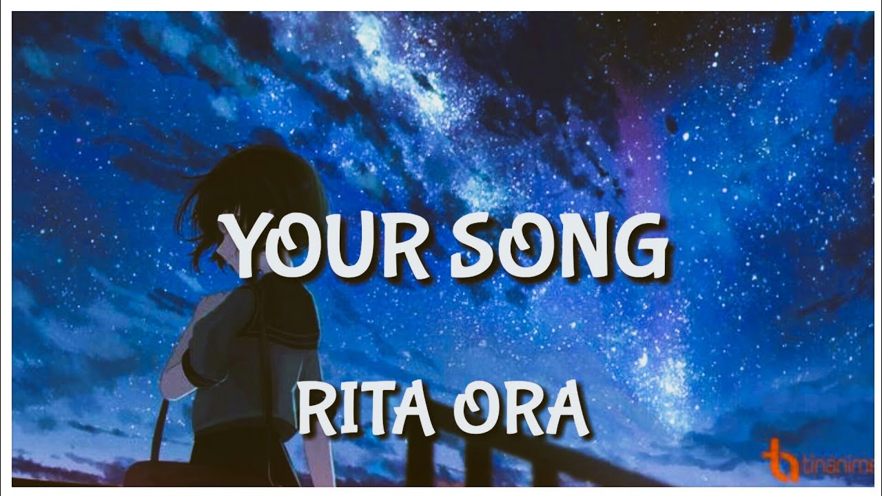 Guarda Rita Ora - Your Song (Lyrics)🎵 su YouTube Guarda Rita Ora - Your Song (Lyrics)🎵 su YouTube