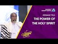 The Power of the Holy Spirit - Stephen Adom Kyei - Duah